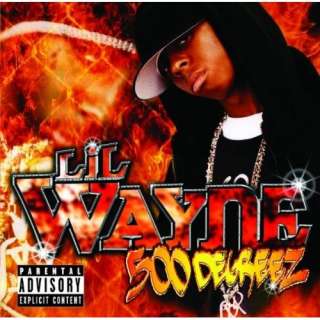  500 Degreez [Explicit] Lil Wayne