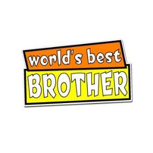 Worlds Best Brother   Car, Truck, Notebook, Bumper, Window Vinyl 