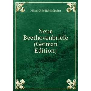  Beethovenbriefe (German Edition) Alfred Christlieb Kalischer Books