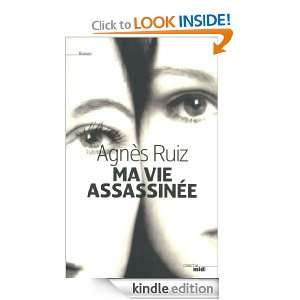 Ma vie assassinée (Romans) (French Edition) AGNÃ¨S RUIZ  
