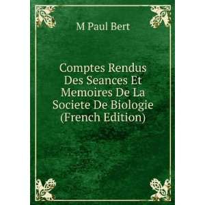   De La Societe De Biologie (French Edition) M Paul Bert Books