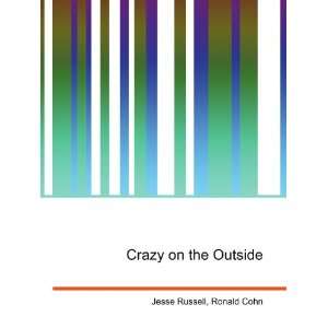  Crazy on the Outside Ronald Cohn Jesse Russell Books
