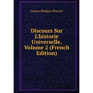   , Volume 2 (French Edition) Jacques BÃ©nigne Bossuet Books