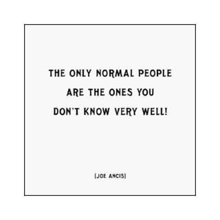 The Only Normal People   Joe Ancis Black and White Magnet  