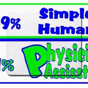  49% Simple Human 51% Physician Assistant Mousepad Office 