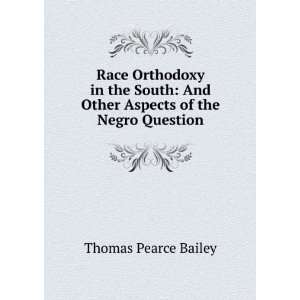   Aspects of the Negro Question Thomas Pearce Bailey  Books