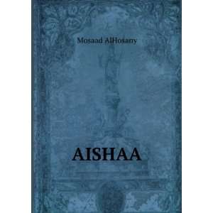  AISHAA Mosaad AlHosany Books