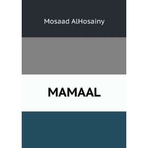  MAMAAL Mosaad AlHosainy Books