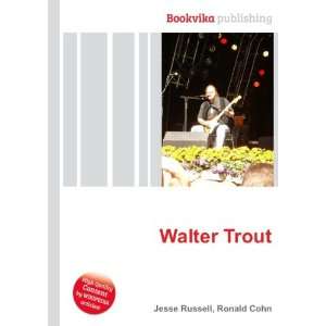  Walter Trout Ronald Cohn Jesse Russell Books