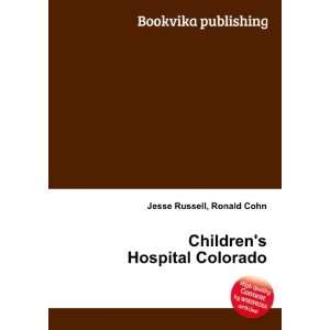  Childrens Hospital Colorado Ronald Cohn Jesse Russell 