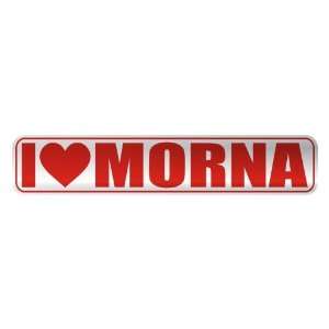   I LOVE MORNA  STREET SIGN MUSIC