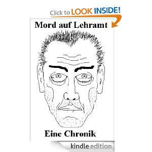 Mord auf Lehramt   Eine Chronik (German Edition) Rudolf Benter 
