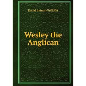  Wesley the Anglican David Baines Griffiths Books