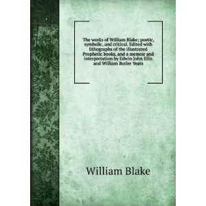   by Edwin John Ellis and William Butler Yeats William Blake Books