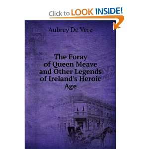   Meave and Other Legends of Irelands Heroic Age Aubrey De Vere Books