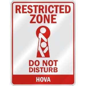   RESTRICTED ZONE DO NOT DISTURB HOVA  PARKING SIGN