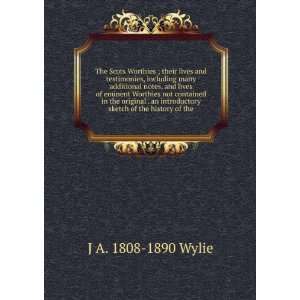   introductory sketch of the history of the J A. 1808 1890 Wylie Books