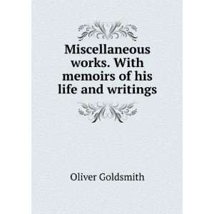  Miscellaneous works. With memoirs of his life and writings 
