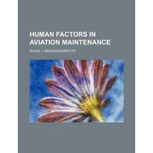  Human factors in aviation maintenance Phase 1, progress 