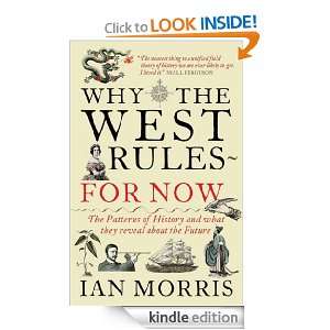 Why The West Rules  For Now Ian Morris  Kindle Store