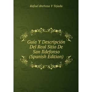   De San Ildefonso (Spanish Edition) Rafael BreÃ±osa Y Tejada Books