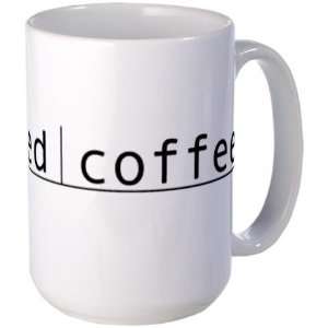  quot;I need coffee.quot; Coffee Large Mug by  