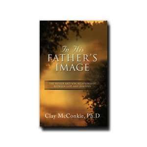  In His Fathers Image   The Relationship Between Our 