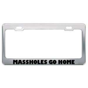  Massholes Go Home Metal License Plate Frame Tag Holder 