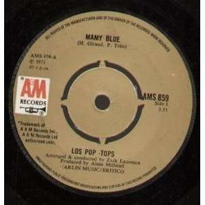  MAMY BLUE 7 INCH (7 VINYL 45) UK A&M 1971 LOS POP TOPS 