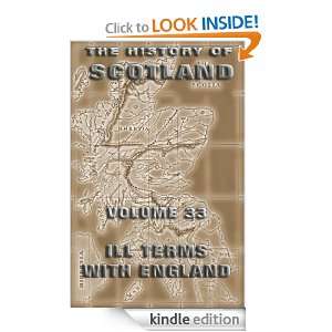 The History Of Scotland Volume 33 James On Ill Terms With England 