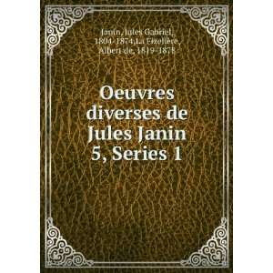  Oeuvres diverses de Jules Janin. 5, Series 1 Jules 
