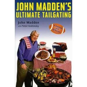  John Maddens Ultimate Tailgating [Hardcover] John Madden 