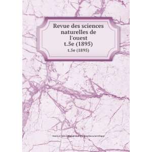  Revue des sciences naturelles de louest. t.5e (1895 