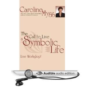  The Call to Live a Symbolic Life (Audible Audio Edition 