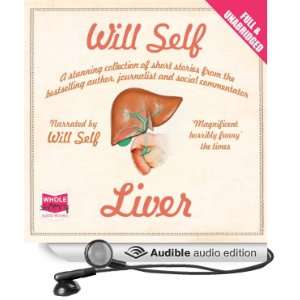  Liver (Audible Audio Edition) Will Self Books