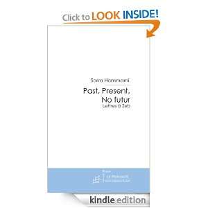 Past, Present, No futur (French Edition) Sarra Hammami  