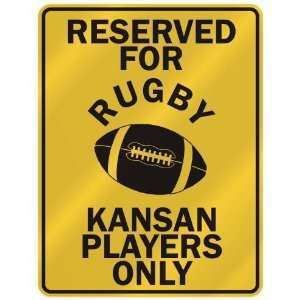  RESERVED FOR  R UGBY KANSAN PLAYERS ONLY  PARKING SIGN 