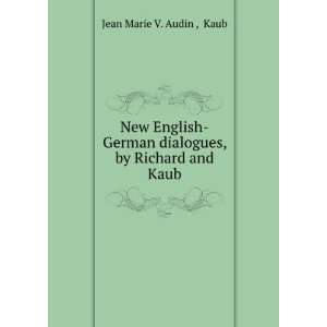   dialogues, by Richard and Kaub Kaub Jean Marie V. Audin  Books