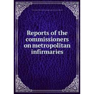 com Reports of the commissioners on metropolitan infirmaries Lancet 