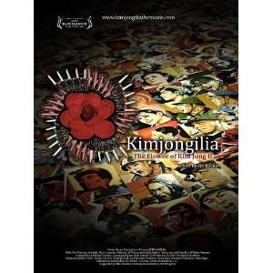Kimjongilia Movie Poster (11 x 17 Inches   28cm x 44cm) (2009) Style A 