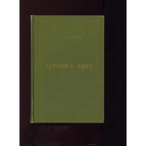 Luther P. Kron, in memoriam  Books