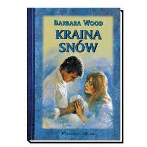 Kraina Snow   The Dreaming Barbara Wood 9788371801549  