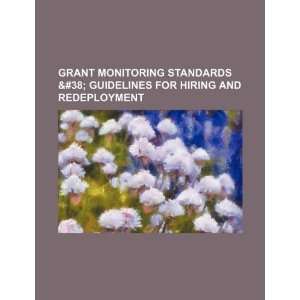  Grant monitoring standards & guidelines for hiring and 