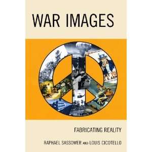  War Images Fabricating Reality [Paperback] Raphael 