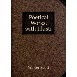  Poetical Works. with Illustr Walter Scott Books