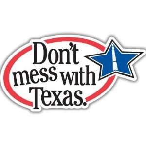  Dont Mess With Texas car bumper sticker decal 4 x 6 