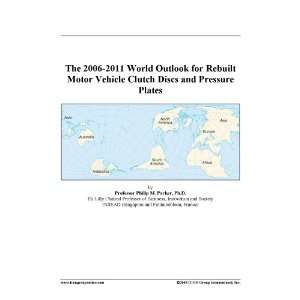   Outlook for Rebuilt Motor Vehicle Clutch Discs and Pressure Plates