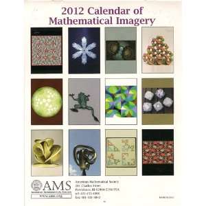 2012 Calendar of Mathematical Imagery American Mathematical Society 