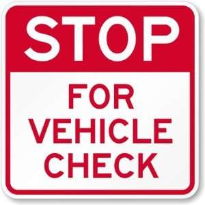  Stop   For Vehicle Check Aluminum Sign, 18 x 18 Office 