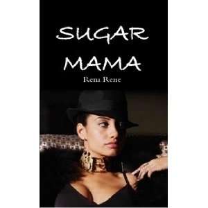  Sugar Mama Rena Rene Books